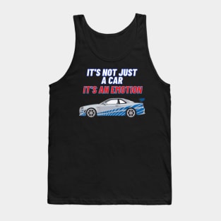 IT'S NOT JUST A CAR IT'S AN EMOTION { Fast and furious r34 } Tank Top